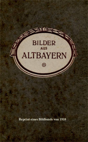 Bilder aus Altbayern